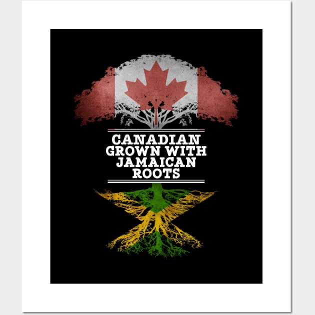 Canadian Grown With Jamaican Roots - Gift for Jamaican With Roots From Jamaica Wall Art by Country Flags